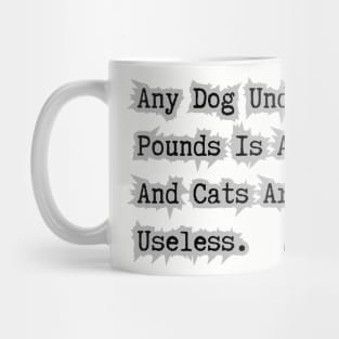 Small Dogs Are Cats Mug